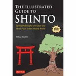 The Illustrated Guide to Shinto