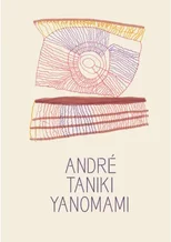 Andre Taniki Yanomami