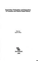 Imperialism, Nationalism and Regionalism in Canadian and Modern Indian History