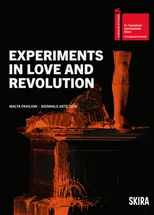 Experiments in Love and Revolution