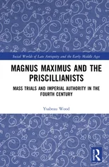 Magnus Maximus and the Priscillianists