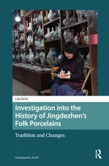 Investigation into the History of Jingdezhen’s Folk Porcelains