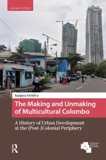 The Making and Unmaking of Multicultural Colombo