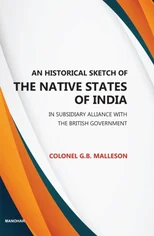 An Historical Sketch of the Native States of  India