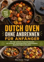 Dutch Oven ohne Anbrennen fur Anfanger