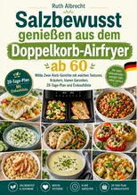 Salzbewusst genießen aus dem Doppelkorb-Airfryer ab 60