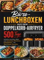 Buro-Lunchboxen aus dem Doppelkorb-Airfryer