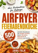 Airfryer Feierabendkuche ohne Kuchenstress fur Anfanger