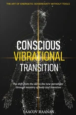 Conscious Vibrational Transition