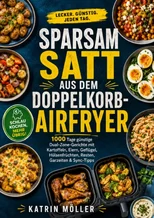 Sparsam satt aus dem Doppelkorb-Airfryer