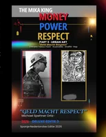"GELD MACHT RESPECT" "THE MIKA KING" Deluxe Editie 3· Nederlandse Editie 2026
