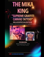 The Mika King — Supreme Graffiti Canvas Tattoo Deluxe Special Edition Chicano Tattoo Flash,