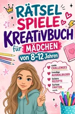 Ratsel Spiele Kreativbuch fur Madchen von 8-12 Jahren