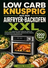 Low Carb knusprig aus dem Airfryer-Backofen XXL