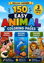 150 Easy Animals Coloring Pages for Kids 3-6 3 Amazing Animal Themes in 1 Deluxe Coloring Book