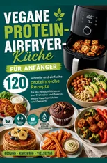 Vegane Protein-Airfryer-Kuche fur Anfanger