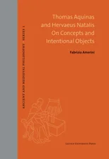 Thomas Aquinas and Hervaeus Natalis On Concepts and Intentional Objects