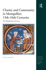 Charity and Community in Montpellier, 13th–16th Centuries