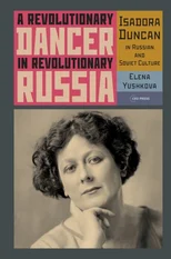 A Revolutionary Dancer in Revolutionary Russia