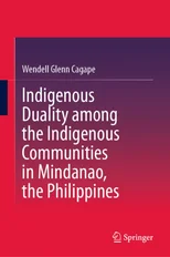 Indigenous Duality among the Indigenous Communities in Mindanao, the Philippines