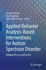 Applied Behavior Analysis-Based Interventions for Autism Spectrum Disorder