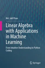 Linear Algebra with Applications in Machine Learning