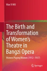 The Birth and Transformation of Women's Theatre in Bangzi Opera