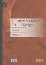 A History of Chinese Art and Design