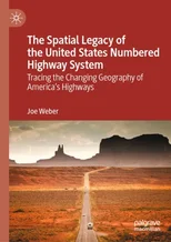 The Spatial Legacy of the United States Numbered Highway System