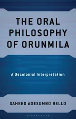 The Oral Philosophy of Orunmila