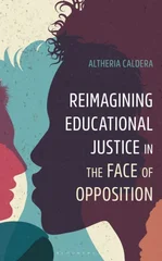 Reimagining Educational Justice in the Face of Opposition