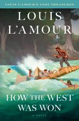 How the West Was Won (Louis L'Amour's Lost Treasures)