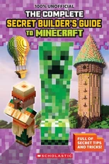 The Ultimate Secret Builder's Guide to Minecraft