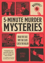Whodunit? 5-Minute Murder Mysteries