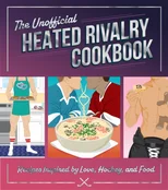 The Unofficial Heated Rivalry Cookbook