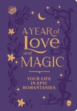 A Year of Love and Magic [Guided Journal]