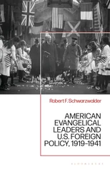 American Evangelical Leaders and U.S. Foreign Policy, 1919-1941