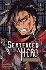 Sentenced to Be a Hero, Vol. 1 (manga)