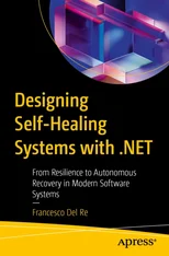 Designing Self-Healing Systems with .NET