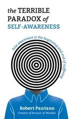 The Terrible Paradox of Self-Awareness