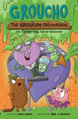 Groucho the Grouchy Groundhog (Volume 2)