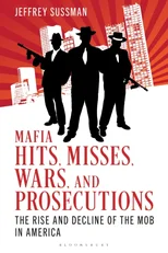 Mafia Hits, Misses, Wars, and Prosecutions