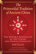 The Primordial Tradition of Ancient China