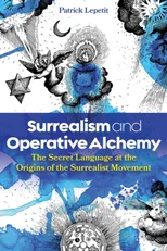 Surrealism and Operative Alchemy