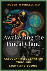 Awakening the Pineal Gland