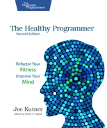 The Healthy Programmer, Second Edition
