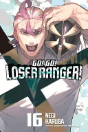 Go! Go! Loser Ranger! 16