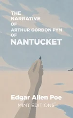 The Narrative of Arthur Gordon Pym of Nantucket