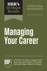 HBR's 10 Must Reads on Managing Your Career