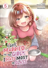 I Got Married to the Girl I Hate Most in Class (Manga) Vol. 5